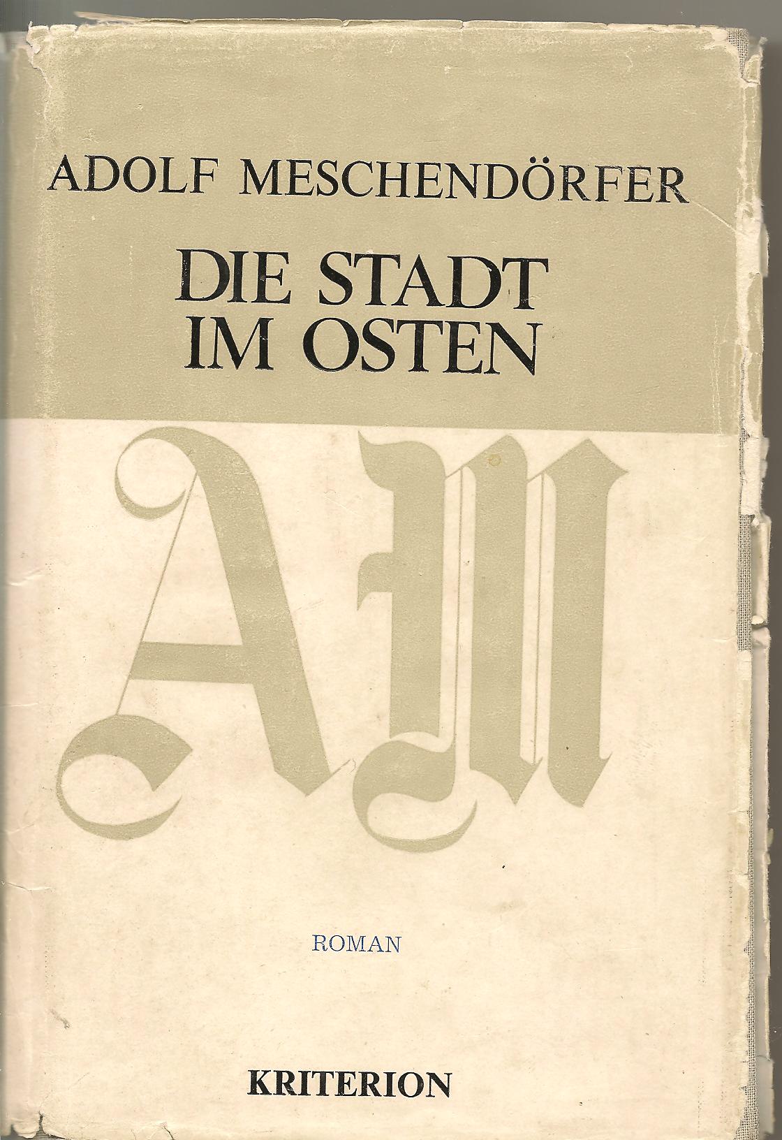 Die Stadt im Osten (Kriterion Verlag, Bukarest 1984)